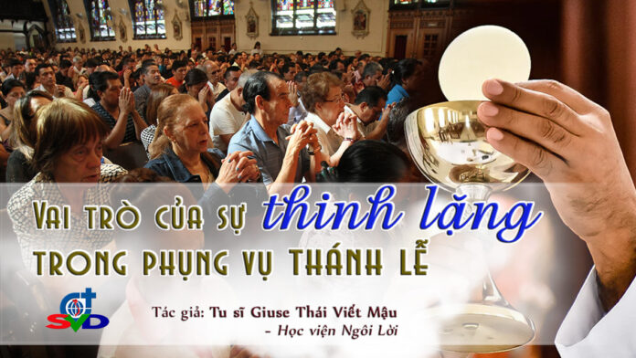 Vai trò của sự thinh lặng trong phụng vụ Thánh lễ